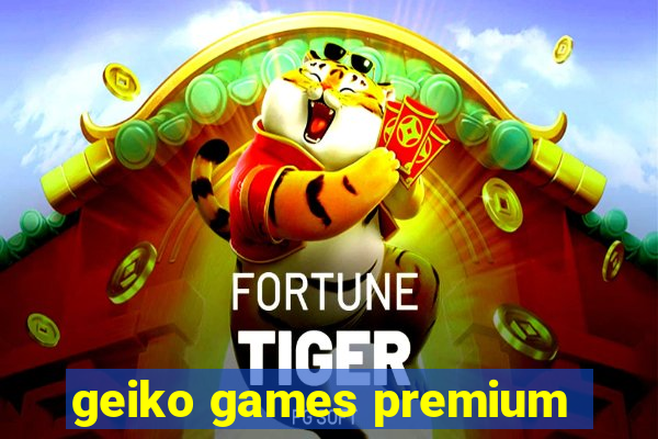 geiko games premium